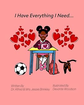 Book cover for I Have Everything I Need by Dr. Alfred Brinkley & Mrs. Jessie Brinkley - Children's Books