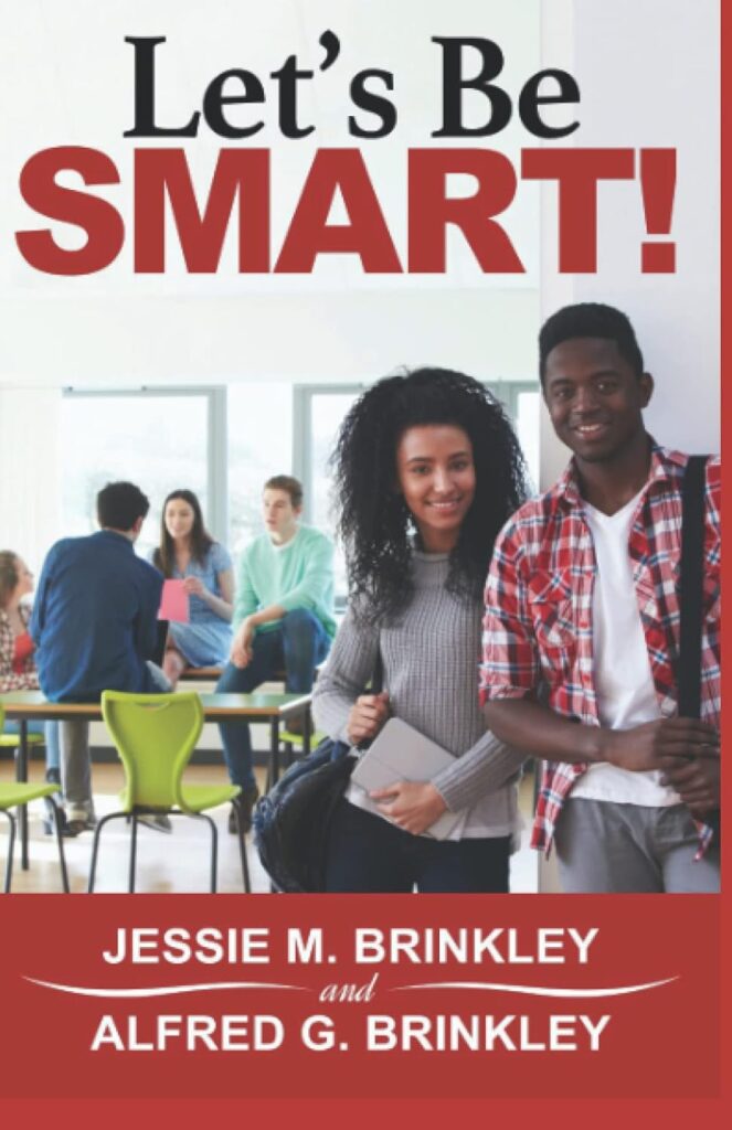 Book cover for Let's Be Smart! Words of Wisdom for Students (School Based) by Jessie M. Brinkley and Alfred G. Brinkley - Middle Grades & Youth