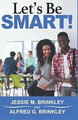 Book cover for Let's Be Smart! Words of Wisdom for Students (Biblical References, Faith Based) by Jessie M. Brinkley and Alfred G. Brinkley - Middle Grades & Youth
